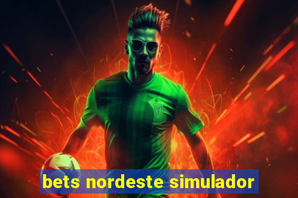 bets nordeste simulador